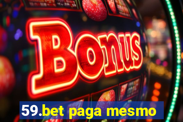 59.bet paga mesmo